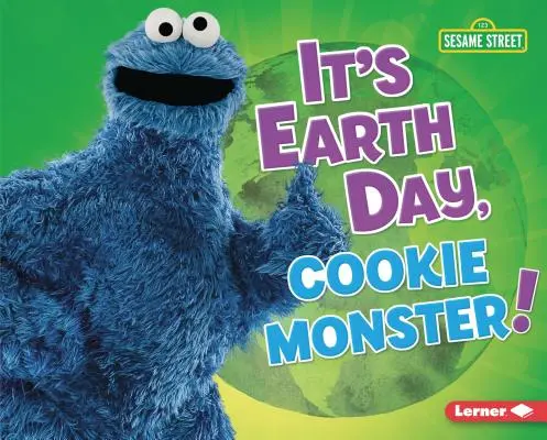 Heute ist Tag der Erde, Krümelmonster! - It's Earth Day, Cookie Monster!