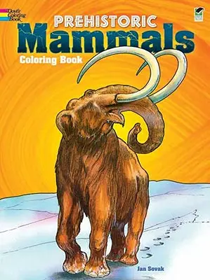 Prähistorische Säugetiere Malbuch - Prehistoric Mammals Coloring Book