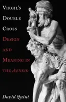 Virgils Doppelkreuz: Entwurf und Bedeutung in der Aeneis - Virgil's Double Cross: Design and Meaning in the Aeneid