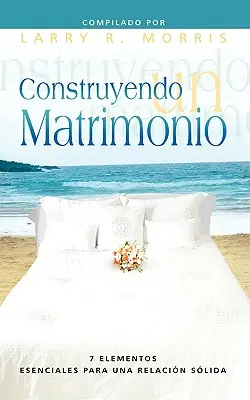 CONSTRUYENDO UN MATRIMONIO (Spanisch: Eine Ehe führen) - CONSTRUYENDO UN MATRIMONIO (Spanish: Making a Marriage)