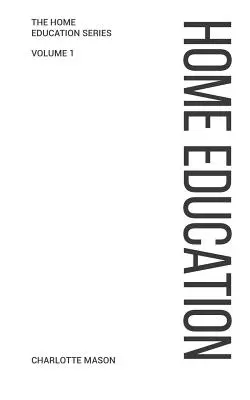 Charlotte Masons Heimerziehung - Charlotte Mason's Home Education