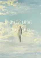 Ema die Gefangene - Ema the Captive