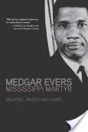 Medgar Evers: Märtyrer von Mississippi - Medgar Evers: Mississippi Martyr