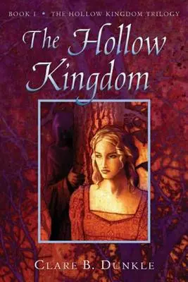 Das hohle Königreich: Buch I - Die Hohlkönigreich-Trilogie - The Hollow Kingdom: Book I -- The Hollow Kingdom Trilogy