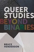 Queer-Studien: Jenseits von Binaritäten - Queer Studies: Beyond Binaries