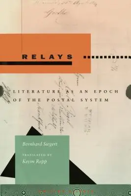 Stafetten: Literatur als eine Epoche des Postwesens - Relays: Literature as an Epoch of the Postal System