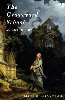 Die Friedhofsschule: Eine Anthologie - The Graveyard School: An Anthology