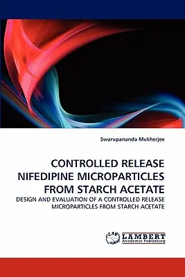 Kontrollierte Freisetzung von Nifedipin-Mikropartikeln aus Stärkeacetat - Controlled Release Nifedipine Microparticles from Starch Acetate