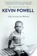 Die Erziehung von Kevin Powell: Die Reise eines Jungen in die Männlichkeit - The Education of Kevin Powell: A Boy's Journey Into Manhood