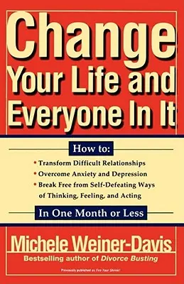 Verändern Sie Ihr Leben und jeden darin: How To: - Change Your Life and Everyone in It: How To: