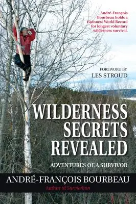 Geheimnisse der Wildnis enthüllt: Die Abenteuer eines Überlebenden - Wilderness Secrets Revealed: Adventures of a Survivor