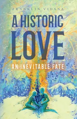 Eine historische Liebe: Ein unvermeidliches Schicksal - A Historic Love: An Inevitable Fate