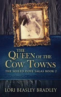 Die Königin der Kuhstädte - The Queen Of The Cow Towns