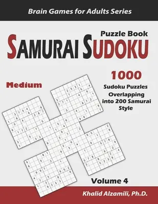 Samurai Sudoku Rätselbuch: 1000 mittelschwere Sudoku-Rätsel, überlappend in 200 Samurai-Stil - Samurai Sudoku Puzzle Book: 1000 Medium Sudoku Puzzles Overlapping into 200 Samurai Style