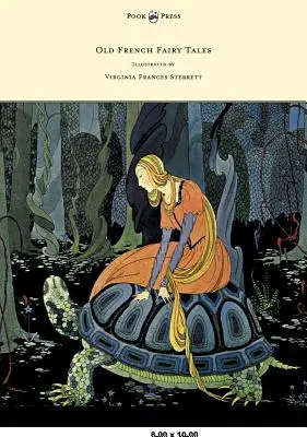 Alte französische Märchen - illustriert von Virginia Frances Sterrett - Old French Fairy Tales - Illustrated by Virginia Frances Sterrett