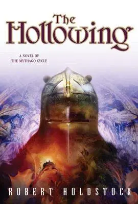 Die Aushöhlung: Ein Roman des Mythago-Zyklus - The Hollowing: A Novel of the Mythago Cycle