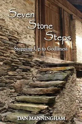 Sieben steinerne Stufen: Schritt für Schritt zur Göttlichkeit - Seven Stone Steps: Stepping Up to Godliness