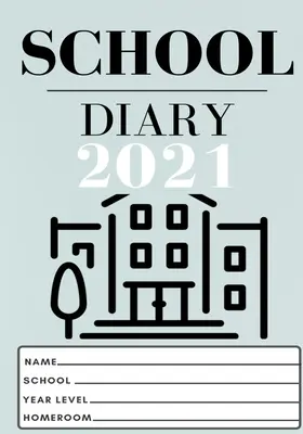 2021 Schüler-Schultagebuch: 7 x 10 Zoll - 120 Seiten - 2021 Student School Diary: 7 x 10 inch- 120 Pages