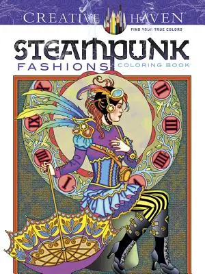 Creative Haven Steampunk-Mode-Malbuch - Creative Haven Steampunk Fashions Coloring Book