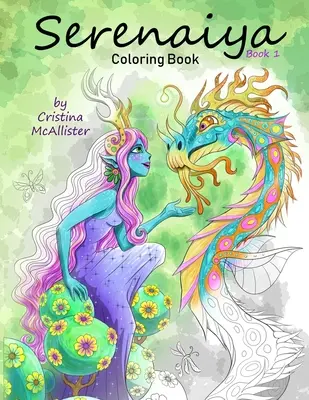 Serenaiya-Malbuch: Buch 1 - Serenaiya Coloring Book: Book 1