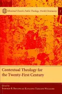 Kontextuelle Theologie für das einundzwanzigste Jahrhundert - Contextual Theology for the Twenty-First Century