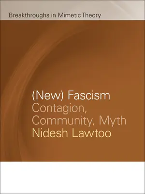 (Neuer) Faschismus: Ansteckung, Gemeinschaft, Mythos - (New) Fascism: Contagion, Community, Myth