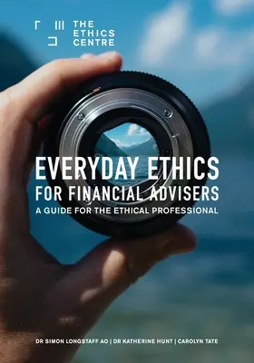 Ethik im Alltag von Finanzberatern: Ein Leitfaden für den Berufsethiker - Everyday Ethics for Financial Advisers: A Guide for the Ethical Professional