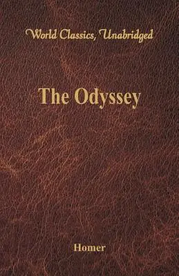 Die Odyssee (Weltklassiker, Ungekürzt) - The Odyssey (World Classics, Unabridged)