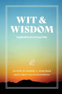 Witz und Weisheit: Inspiration für ein erfülltes Leben - Wit and Wisdom: Inspiration for Living Fully