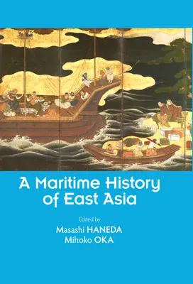 Eine maritime Geschichte Ostasiens - A Maritime History of East Asia