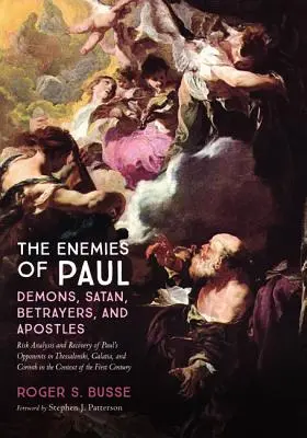 Die Feinde des Paulus: Dämonen, Satan, Verräter und Apostel - The Enemies of Paul: Demons, Satan, Betrayers, and Apostles