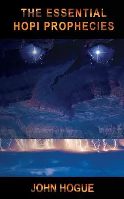 Die wesentlichen Prophezeiungen der Hopi - The Essential Hopi Prophecies