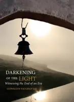 Die Verdunkelung des Lichts: Zeuge des Endes einer Ära - Darkening of the Light: Witnessing the End of an Era