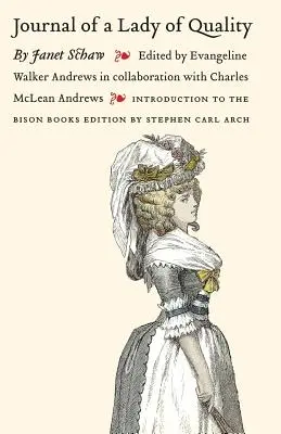 Tagebuch einer Dame von Format: Der Bericht einer Reise von Schottland zu den Westindischen Inseln, North Carolina und Portugal in den Jahren 1774 bis - Journal of a Lady of Quality: Being the Narrative of a Journey from Scotland to the West Indies, North Carolina, and Portugal, in the Years 1774 to