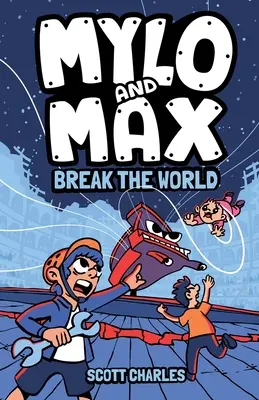 Mylo und Max zerbrechen die Welt - Mylo and Max Break the World