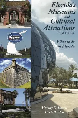 Floridas Museen und kulturelle Attraktionen, Dritte Ausgabe - Florida's Museums and Cultural Attractions, Third Edition