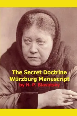 Die Geheimlehre - Würzburger Manuskript - The Secret Doctrine Wurzburg Manuscript