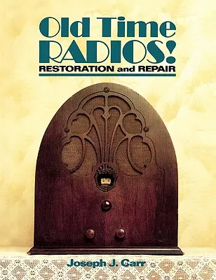 Old Time Radios! Restaurierung und Reparatur - Old Time Radios! Restoration and Repair