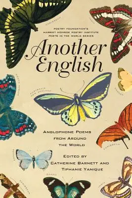 Ein anderes Englisch: Anglophone Gedichte aus aller Welt - Another English: Anglophone Poems from Around the World