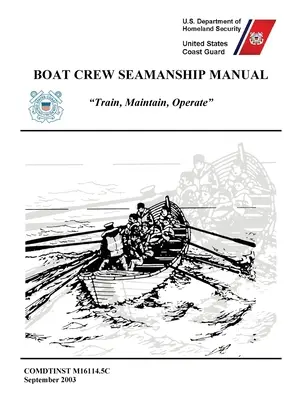 Handbuch für Bootsbesatzungen (COMDTINST M16114.5C) - Boat Crew Seamanship Manual (COMDTINST M16114.5C)