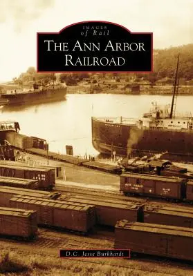 Die Ann-Arbor-Eisenbahn - The Ann Arbor Railroad