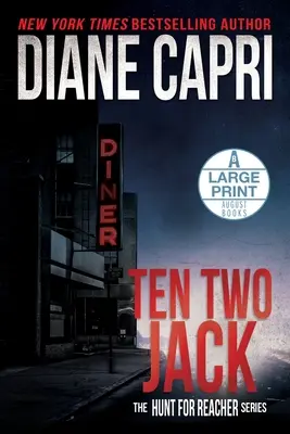 Ten Two Jack Großdruckausgabe: Die Jagd auf Jack Reacher-Reihe - Ten Two Jack Large Print Edition: The Hunt for Jack Reacher Series