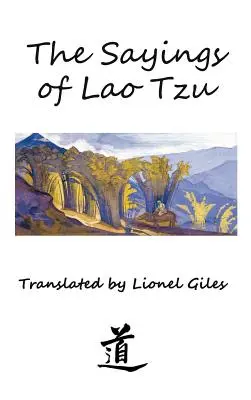 Die Sprüche des Lao Tzu: Illustrierte Ausgabe - The Sayings of Lao Tzu: Illustrated edition