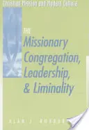 Missionarische Gemeinde, Leiterschaft und Liminalität - Missionary Congregation, Leadership, and Liminality