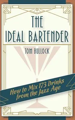 Der ideale Barkeeper 1917 Reprint - The Ideal Bartender 1917 Reprint