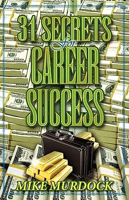 31 Geheimnisse für den beruflichen Erfolg - 31 Secrets to Career Success