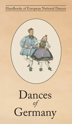 Tänze in Deutschland - Dances of Germany