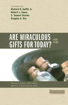 Sind wundersame Gaben für heute?: 4 Ansichten - Are Miraculous Gifts for Today?: 4 Views