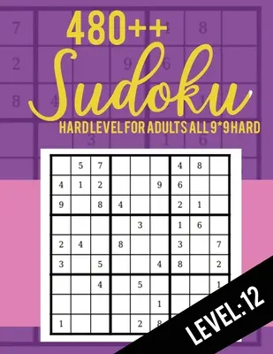 480++ Sudoku: Hard Level für Erwachsene Alle 9*9 Hard 480++ Sudoku level: 12 - Sudoku Puzzle Bücher - Sudoku Puzzle Bücher Hard - Large Pri - 480++ Sudoku: Hard Level for Adults All 9*9 Hard 480++ Sudoku level: 12 - Sudoku Puzzle Books - Sudoku Puzzle Books Hard - Large Pri