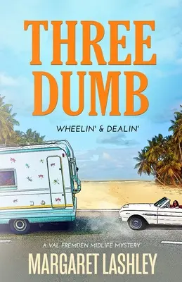 Drei Dummköpfe: Wheelin' & Dealin' - Three Dumb: Wheelin' & Dealin'